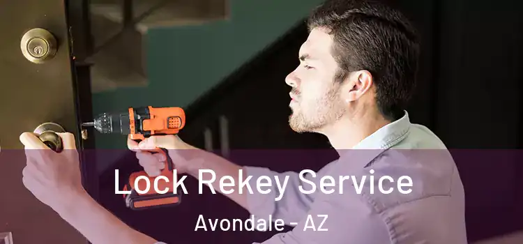  Lock Rekey Service Avondale - AZ